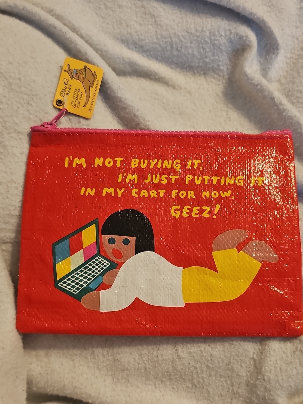 Blue Q Zipper Pouch I'm Not Buying It Recylced Pouch